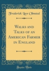 Image for Walks and Talks of an American Farmer in England (Classic Reprint)
