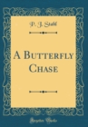 Image for A Butterfly Chase (Classic Reprint)