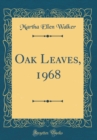 Image for Oak Leaves, 1968 (Classic Reprint)