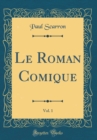 Image for Le Roman Comique, Vol. 1 (Classic Reprint)