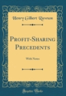 Image for Profit-Sharing Precedents: With Notes (Classic Reprint)