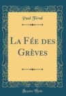 Image for La Fee des Greves (Classic Reprint)
