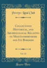 Image for Collections Historical, and Archeological Relating to Montgomeryshire and Its Borders, Vol. 24 (Classic Reprint)