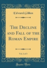 Image for The Decline and Fall of the Roman Empire, Vol. 2 of 3 (Classic Reprint)