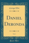 Image for Daniel Deronda, Vol. 1 (Classic Reprint)