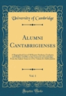 Image for Alumni Cantabrigienses, Vol. 1: A Biographical List of All Known Students, Graduates and Holders of Office at the University of Cambridge; From the Ealiest Times to 1751; Volume II. Dabbs Juxton (Clas