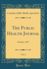 Image for The Public Health Journal, Vol. 8: October, 1917 (Classic Reprint)