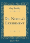 Image for Dr. Nikolas Experiment (Classic Reprint)