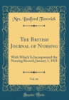 Image for The British Journal of Nursing, Vol. 66: With Which Is Incorporated the Nursing Record; January 1, 1921 (Classic Reprint)