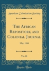 Image for The African Repository, and Colonial Journal, Vol. 20: May, 1844 (Classic Reprint)