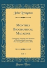 Image for Monthly Biographical Magazine, Vol. 1: Containing Portraits and Memoirs of Distinguished Americans Now Living; December, 1852 (Classic Reprint)
