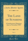 Image for The Land of Sunshine, Vol. 3: A Southwestern Magazine; June to November, 1895 (Classic Reprint)
