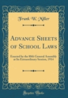 Image for Advance Sheets of School Laws: Enacted by the 80th General Assembly at Its Extraordinary Session, 1914 (Classic Reprint)