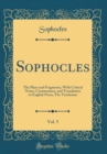 Image for Sophocles, Vol. 5: The Plays and Fragments, With Critical Notes, Commentary, and Translation in English Prose; The Trachiniae (Classic Reprint)