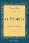 Image for 31 Stories: By Thirty and One Authors (Classic Reprint)