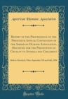 Image for Report of the Proceedings of the Twentieth Annual Convention of the American Humane Association, (Societies for the Prevention of Cruelty to Animals and Children): Held at Cleveland, Ohio, September 2