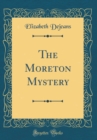 Image for The Moreton Mystery (Classic Reprint)