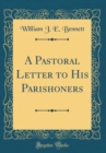 Image for A Pastoral Letter to His Parishoners (Classic Reprint)
