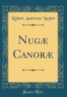Image for Nugæ Canoræ (Classic Reprint)
