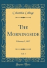 Image for The Morningside, Vol. 2: February 2, 1897 (Classic Reprint)