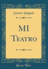 Image for MI Teatro (Classic Reprint)