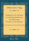 Image for Narrative of a Survey of the Intertropical and Western Coasts of Australia: Performed Between the Years 1818 and 1822 (Classic Reprint)