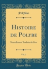 Image for Histoire de Polybe, Vol. 3: Nouvellement Traduite du Grec (Classic Reprint)