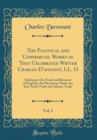 Image for The Political and Commercial Works of That Celebrated Writer Charles D&#39;avenant, LL. D, Vol. 3: Relating to the Trade and Revenue of England, the Plantation Trade, the East-India Trade and African Trad