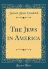 Image for The Jews in America (Classic Reprint)