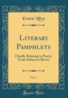 Image for Literary Pamphlets, Vol. 1: Chiefly Relating to Poetry From Sidney to Byron (Classic Reprint)