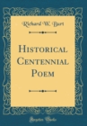 Image for Historical Centennial Poem (Classic Reprint)
