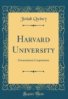 Image for Harvard University: Government; Corporation (Classic Reprint)