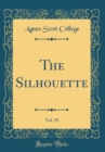 Image for The Silhouette, Vol. 19 (Classic Reprint)