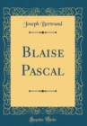 Image for Blaise Pascal (Classic Reprint)