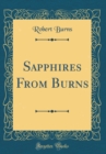 Image for Sapphires From Burns (Classic Reprint)