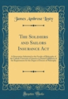 Image for The Soldiers and Sailors Insurance Act: A Dissertation Submitted to the Faculty of Philosophy of the Catholic University of America in Partial Fulfillment of the Requirements for the Degree of Doctor 