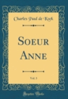 Image for Soeur Anne, Vol. 3 (Classic Reprint)