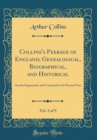 Image for Collins&#39;s Peerage of England; Genealogical, Biographical, and Historical, Vol. 3 of 9: Greatly Augmented, and Continued to the Present Time (Classic Reprint)