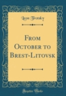 Image for From October to Brest-Litovsk (Classic Reprint)