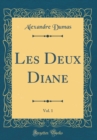Image for Les Deux Diane, Vol. 1 (Classic Reprint)