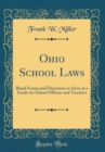 Image for Ohio School Laws: Blank Forms and Directions to Serve as a Guide for School Officers and Teachers (Classic Reprint)