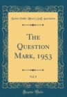 Image for The Question Mark, 1953, Vol. 8 (Classic Reprint)