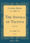 Image for The Annals of Tacitus, Vol. 3: Book XI (Classic Reprint)
