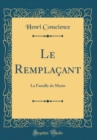 Image for Le Remplacant: La Famille du Marin (Classic Reprint)