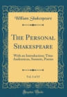 Image for The Personal Shakespeare, Vol. 3 of 15: With an Introduction; Titus Andronicus, Sonnets, Poems (Classic Reprint)