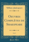 Image for Oeuvres Completes de Shakspeare, Vol. 9 (Classic Reprint)