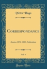 Image for Correspondance, Vol. 4: Annees 1874-1885, Addendum (Classic Reprint)