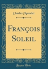 Image for Francois Soleil (Classic Reprint)