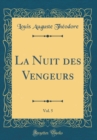 Image for La Nuit des Vengeurs, Vol. 5 (Classic Reprint)