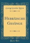 Image for Hebraische Gesange (Classic Reprint)